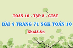Bài 4 trang 71 SGK Toán 10 tập 2 Chân trời sáng tạo